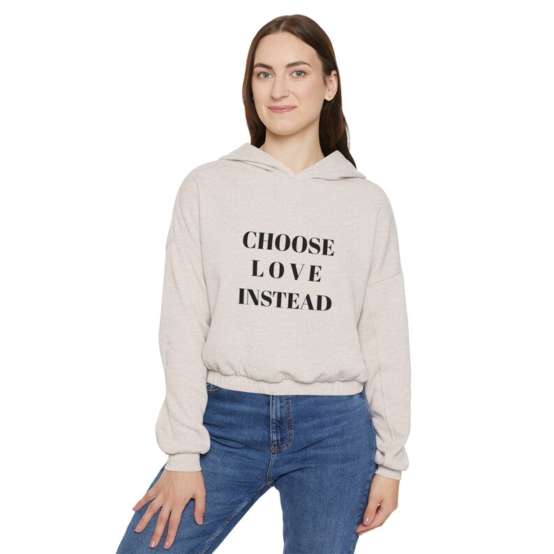 Anna Women's Cinched Bottom Adorable Hoodie Choose Love Instead zdjęcie 1