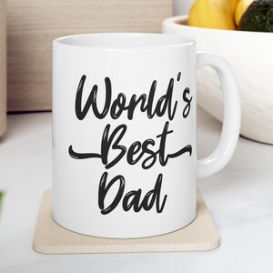 World&#39;s Best Dad Gift Mug, Father&#39;s Day Gift, Dad Birthday Gift, Dad Christmas Gift, Gift For Dad, Dad Coffee Mug, Dad Coffee Cup