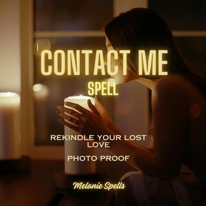 Powerful Contact Me Spell, Make Them Talk To You, Rekindle your lost love, Call my phone, Reach out to me, Very stubborn target, Same day