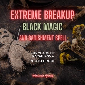 POWERFUL BLACK MAGIC Break up spell and Banishment Ritual, Make Them Break Up, Third Party Removal Spell, Cord cutting, Separatation Spell