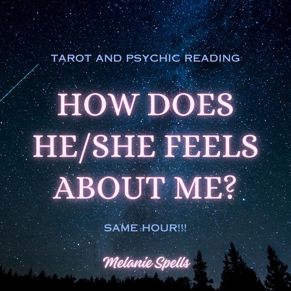 How Does HE/SHE Feel About Me? Very Detailed Psychic Love, Reading Tarot, What's On Their Mind, Love Reading, Same Hour, Fast delivery