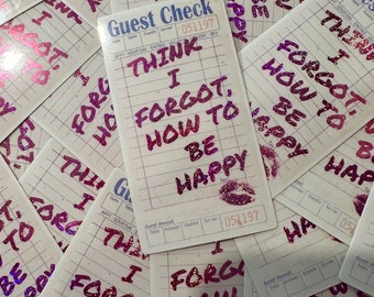 Pink Guest Check Glitter Vinyl Sticker: "I Forgot How To Be Happy"