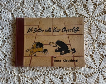 It's Better With Your Shoes Off by Anne Cleveland 1955 Japan Hardcover Vintage (4th printing)