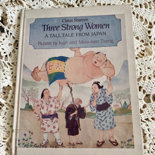 Three Strong Women A Tall Tale From Japan 1990 Hardcover