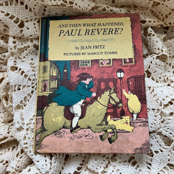 And Then What Happened, Paul Revere? by Jean Fritz / Hardcover 1973