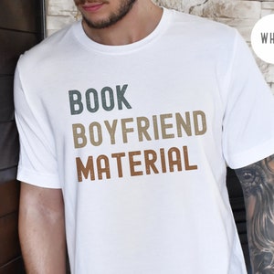 Book Boyfriend Material T-shirt, Romantasy Booklover Tee, Dark Romance Smut Shirt, Funny Bookish Gifts for Him, Bookstagram & Booktok Merch