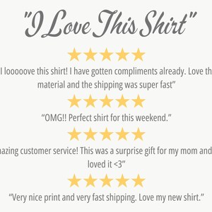 Pu&ograve; includere: Grafica color crema con la scritta "I Love This Shirt" in un font stilizzato. Sotto, recensioni dei clienti con valutazioni a cinque stelle, che evidenziano la qualit&agrave; del prodotto e il servizio clienti.