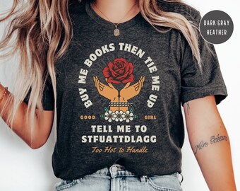 Good Girl Stfuattdlagg Spicy Booklover T-shirt, Romantasy Bookworm Shirt, Smut Bookish Gifts, Dark Romance Tee, Bookstagram & Booktok Merch