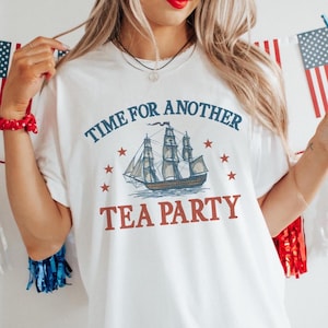 Funny Tea Party Shirt, Anti Trump Shirt, Tariff Shirt, FDT Shirt, History Teacher Shirt, 4th of July Shirt, Independence Day Graphic Tee