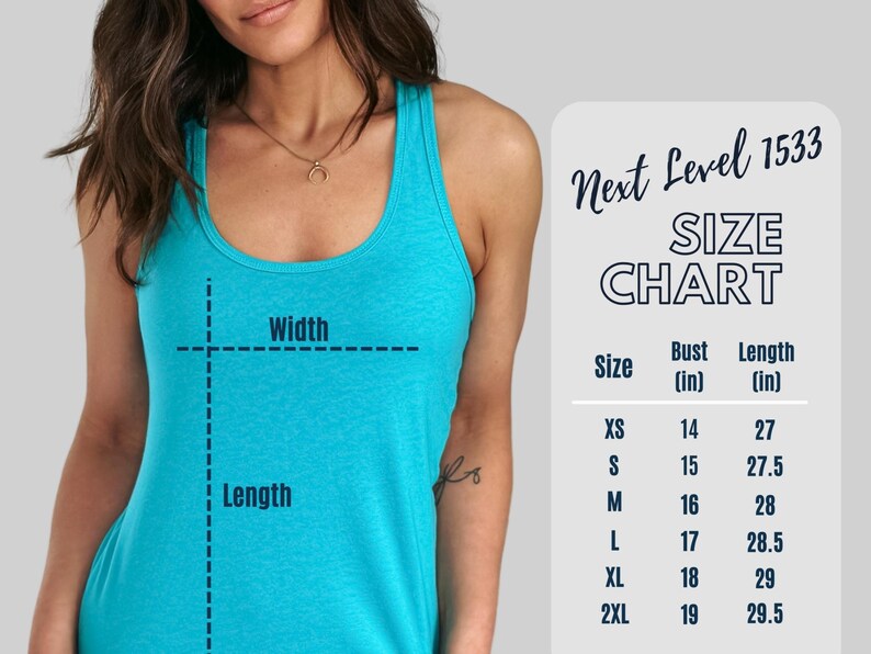May include: A turquoise racerback tank top. The image includes a size chart from Next Level 1533, showing bust and length measurements in inches for sizes XS to 2XL. The tank top is shown with width and length indicators. Measurements are in inches.