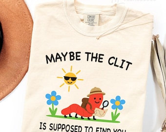 Camiseta con estampado de clítoris, "Quizás el clítoris se supone que te encuentre", camiseta con humor sexual desinhibido, camiseta con meme divertido, regalo atrevido para despedida de soltera, Comfort Colors