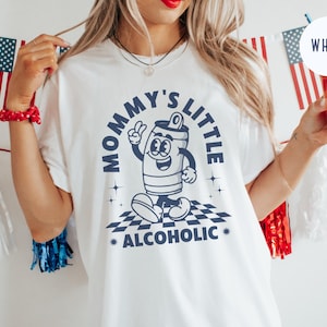 Mommy&#39;s Little Alcoholic Funny Beer Shirt - Bold Sarcastic T-Shirt, Unhinged Humor, White Elephant Gag Gift, Ironic Adult Tee