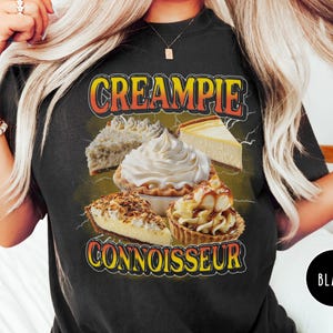 Comfort Colors Creampie Shirt, Inappropriate Shirts for Women, Adult Humor Gag Gift, Girls Trip Funny Shirt Exchange, Raunchy Shirt Roulette