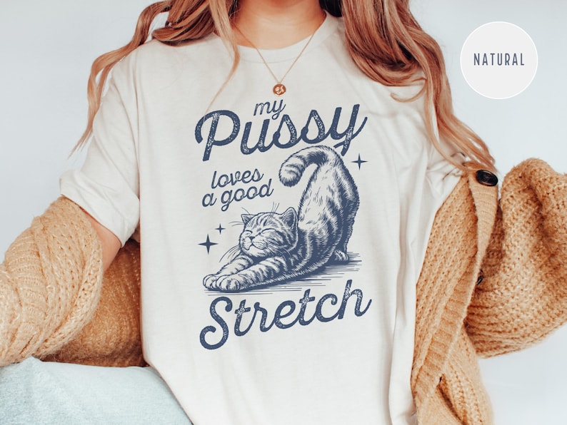 Raunchy Cat Shirt, Inappropriate Shirts for Women, Unhinged Tshirt, Embarrassing Offensive TShirts, Gen Z Meme Funny Gag Gift White Elephant image 2