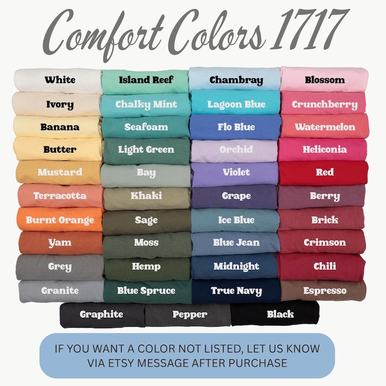 May include: A color chart displaying a variety of Comfort Colors 1717 t-shirt hues. The image features a grid of folded shirts in shades like white, blue, pink, and green, with each color labeled. Text at the top reads "Comfort Colors 1717".