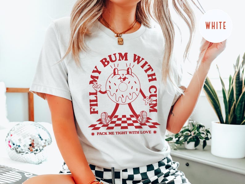 Raunchy Donut Shirt, Inappropriate Shirts for Women, Unhinged TShirt, Offensive T Shirts, Funny Gag Gift White Elephant, Embarrassing Prank image 2