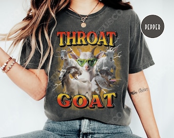 Throat Goat Comfort Colors, Inappropriate Shirts Women, Offensive & Unhinged Meme Tee, Adult Humor Funny Gag Gift, Girls Trip Shirt Exchange