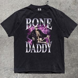 Bootleg Rap Tee Skeleton Shirt, "Bone Daddy" 90s Streetwear | Gold Chain Spooky Shirt | Vintage Bootleg Comfort Colors Tee, Bad Two The Bone