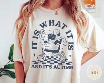 Funny Autism Shirt, It is What It Is Autism Shirt, Comfort Colors Unhinged Shirt, Autism Gen Z Meme, ADHD Dumb Shirt, Weirdcore Stupid Shirt