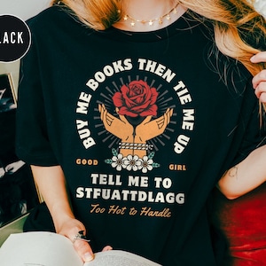 Good Girl Stfuattdlagg Spicy Booklover T-shirt, Romantasy Bookworm Shirt, Smut Bookish Gifts, Dark Romance Tee, Bookstagram & Booktok Merch Bild 1