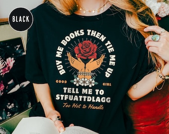 Good Girl Stfuattdlagg Spicy Booklover T-shirt, Romantasy Bookworm Shirt, Smut Bookish Gifts, Dark Romance Tee, Bookstagram & Booktok Merch