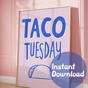 Taco Tuesday Art Print - Instant download 16x20 8x10 png pdf wall art home decor decoration taco art funny wall art
