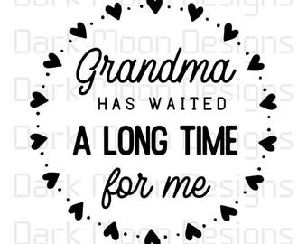 Oma hat eine lange Zeit gewartet, neue Oma, Oma SVG, Oma PNG, Baby Strampelanzug, neues Baby