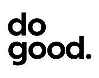DO GOOD. Vinyl Decal Sticker | Kindness Decal, Love One Another Decal ...