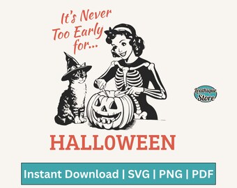 Puede incluir: Ilustración retro de Halloween con una mujer disfrazada de esqueleto tallando una calabaza, con un gato con sombrero de bruja. El texto dice: "It's Never Too Early for... HALLOWEEN."