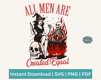 Alle mannen zijn gelijk gecremeerd, trending retro spooky feministische halloween esthetische sarcastische vintage hekserij SVG png t-shirt sublimatie ontwerp