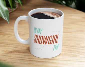 Showgirl Era Coffee Mug - Swifty Gift - Ceramic