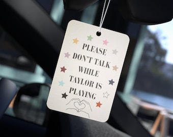 Swifty Car Air Freshener Eras | Please Dont Talk While Taylor Is Playing, Taylor Car Decor