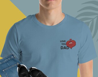 Love You Dad Unisex T-Shirt | Soft Cotton Tee, Comfortable Fit, Lightweight Shirt, Fashionable Shirt, Modern Tee, Hip Shirt, Urban Style