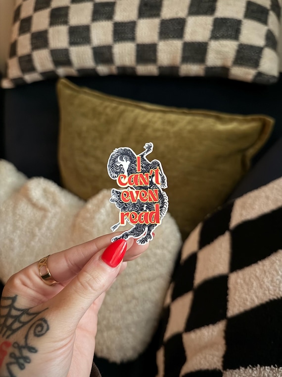 ACOTAR Sticker | I Can’t Even Read |Book Gift | Bookish Stickers | Book Stickers | Kindle Accessories | Funny Sticker | Feyre | Velaris