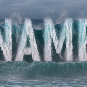 May include: The word "NAME" is spelled out in large, white, foamy waves crashing against a blue ocean.