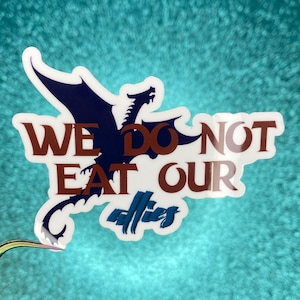 Iron Flame "We Do Not Eat Our Allies" Sticker | Fourth Wing Sticker | Waterproof Vinyl Sticker