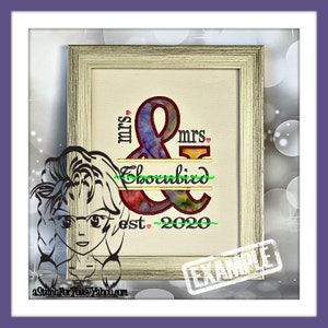 May include: A digital embroidery design featuring a stylized ampersand with a watercolor effect. The ampersand is surrounded by the text "mrs & mrs" and "est. 2020". The design is framed in a white frame.