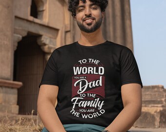 To the world you are a dad Unisex Softstyle T-Shirt