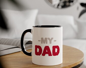 My dad rocks Accent Mugs, 11oz