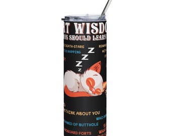 Cat Wisdom sayings Stainless Steel Tumbler | 20oz