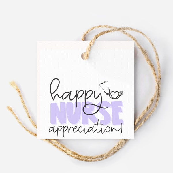 Happy Nurse Appreciation Week | Thank you Nurses gift Tag | Gift for Nurse | Easy Nurse appreciation