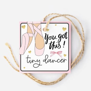 Tiny Dancer Gift Tag| Dance Good Luck Tag | Dance Tournament Good Luck | Dance Team Goodie Bag Tag | You got this team treat
