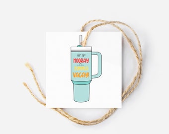 Sip Sip Hooray Summer VACAY | School is out for summer | Last Day of School | Teacher Note Treat Tag | Straw Gift Tag | Summer Gift Tag