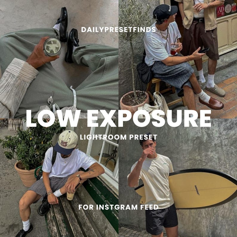 May include: A collage of four images featuring people wearing casual clothing and holding various items. The images are edited with a low exposure filter, creating a moody and atmospheric effect. The text "DAILYPRESETFINDS" and "LOW EXPOSURE" is visible in the image. The text "LIGHTROOM PRESET" and "FOR INSTAGRAM FEED" is also visible in the image.