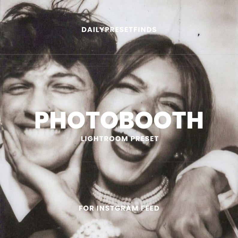 May include: Sepia-toned image featuring two smiling people, one with their arm around the other. Bold white text reads "PHOTOBOOTH LIGHTROOM PRESET" and "FOR INSTAGRAM FEED" with the text "DAILYPRESETFINDS" at the top.
