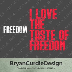Peut inclure: Un design graphique numérique présentant le texte blanc FREEDOM à gauche et le texte rouge I LOVE THE TASTE OF FREEDOM à droite, tous deux dans une police usée et vieillie sur un fond gris foncé avec un motif de filigrane répété.