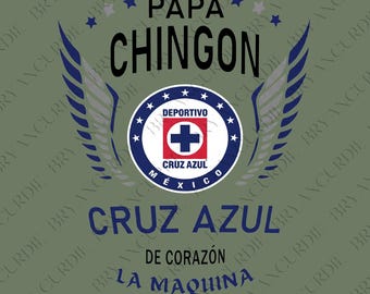 Papa Chingon Cruz Azul PNG, Soccer Dad Mexico Sublimation Design, La Maquina De Corazon Digital Download, Hispanic Father's Day Shirt Art