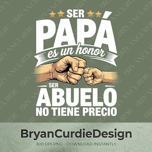 Ser Papa Es Un Honor Abuelo No Tiene Precio PNG、Dia Del Padre 昇華デザイン、スペインのおじいちゃんギフトクリップアート、デジタルダウンロードシャツアート