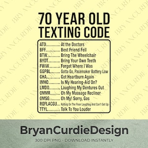 70 Year Old Texting Code PNG, Funny Grandparent Birthday Sublimation Design, Senior Citizen Humor Clipart, Old People Shirt Download Art