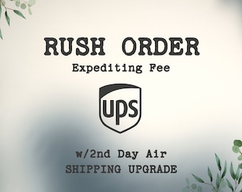 24 Hour Rush Order + 2nd Day Air UPS Shipping (Continental US orders only)